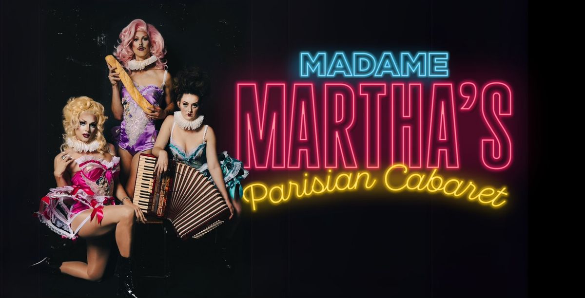 Madame Martha's After Dark: The Parisian Cabaret