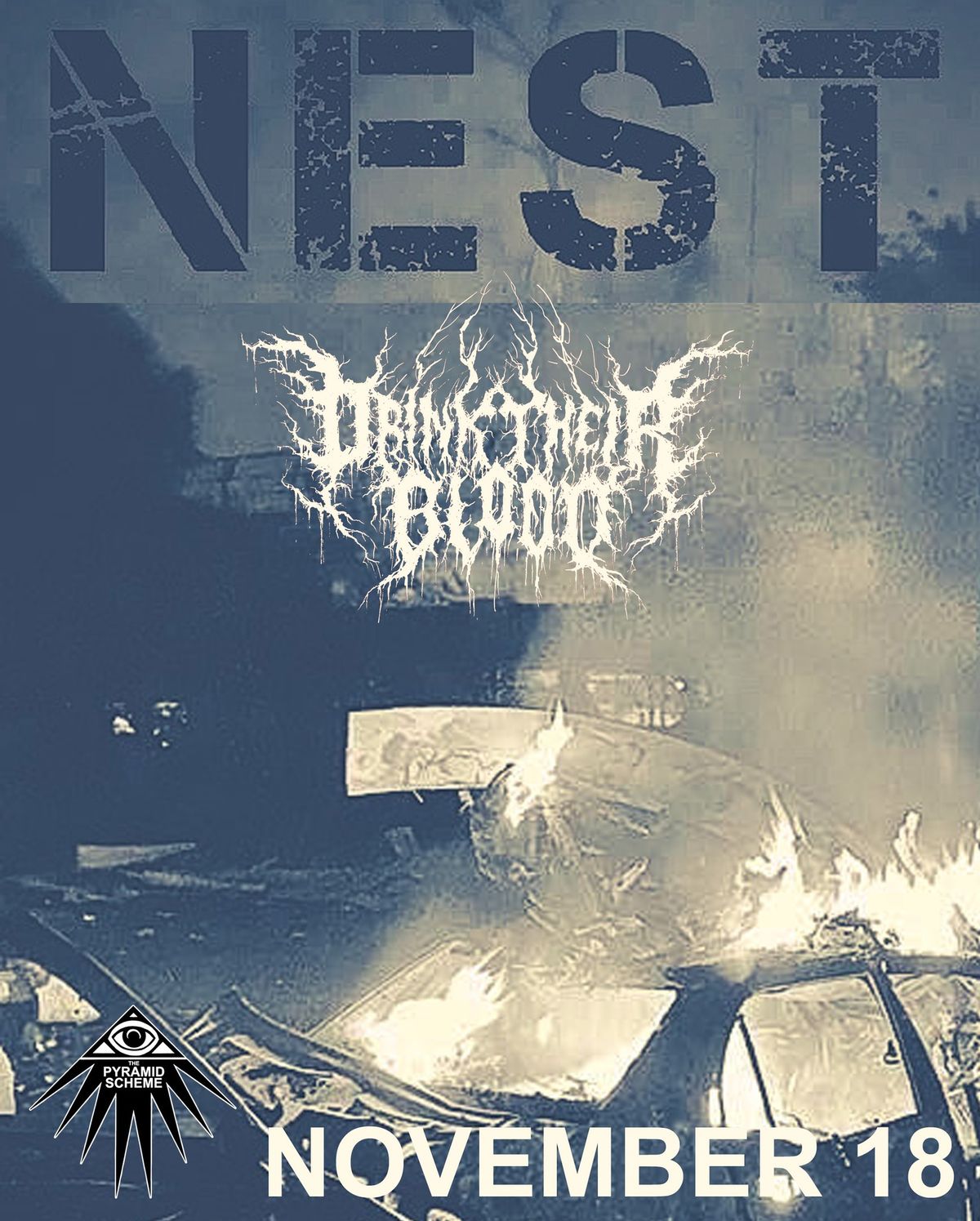 NEST (ex Pig Destroyer) + Drink Their Blood | Pyramid Scheme 11\/18