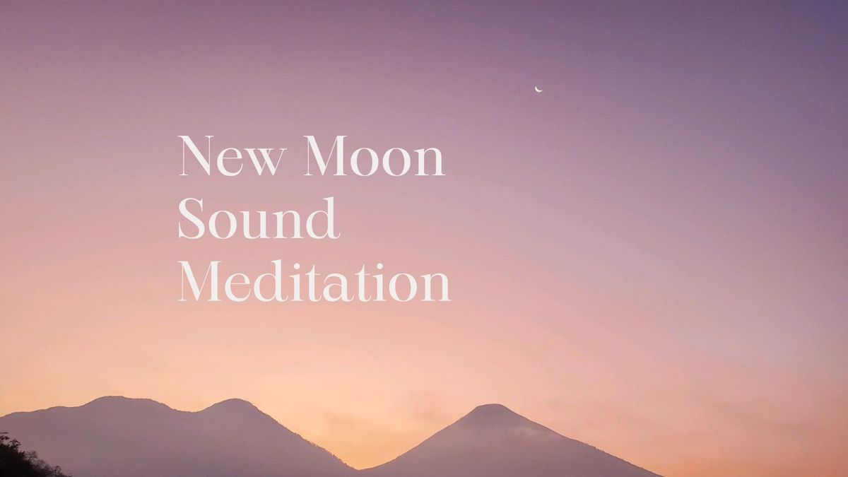 New Moon  Sound Meditation