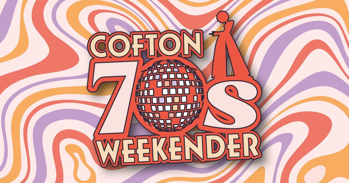 Cofton's 70's Weekender