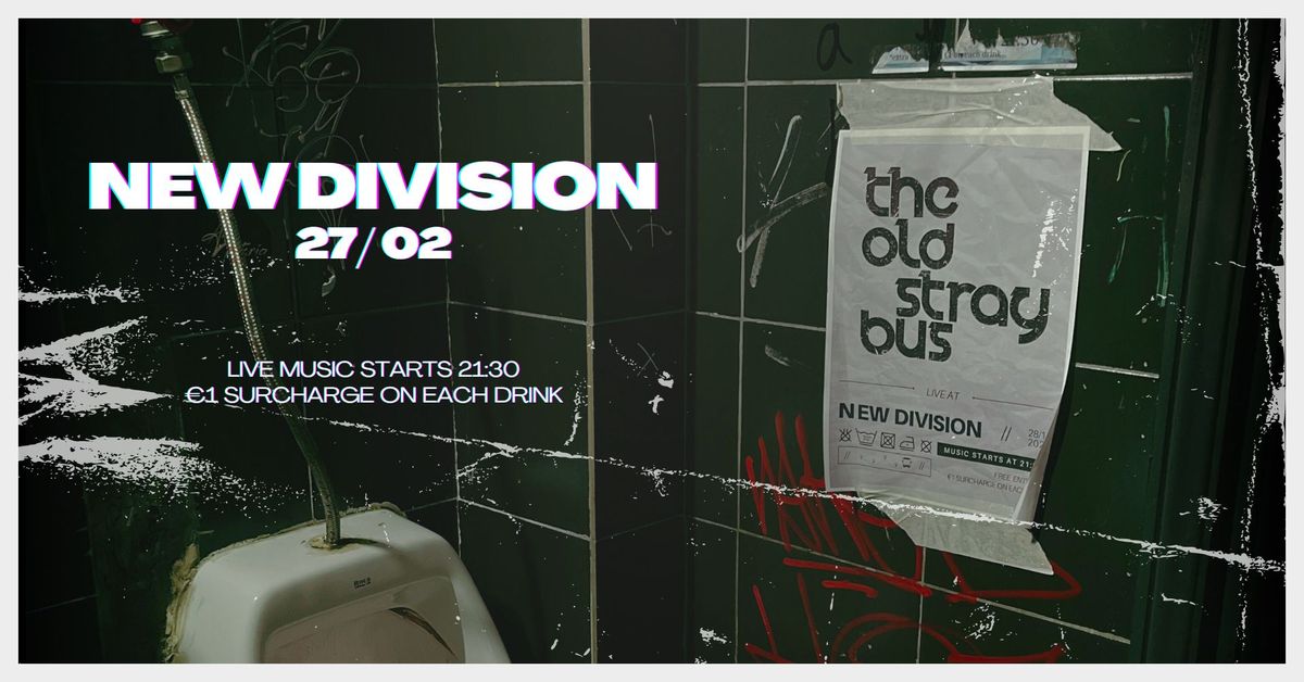 THE OLD STRAY BUS \ud83d\ude8d - LIVE AT NEW DIVISION - 27\/02