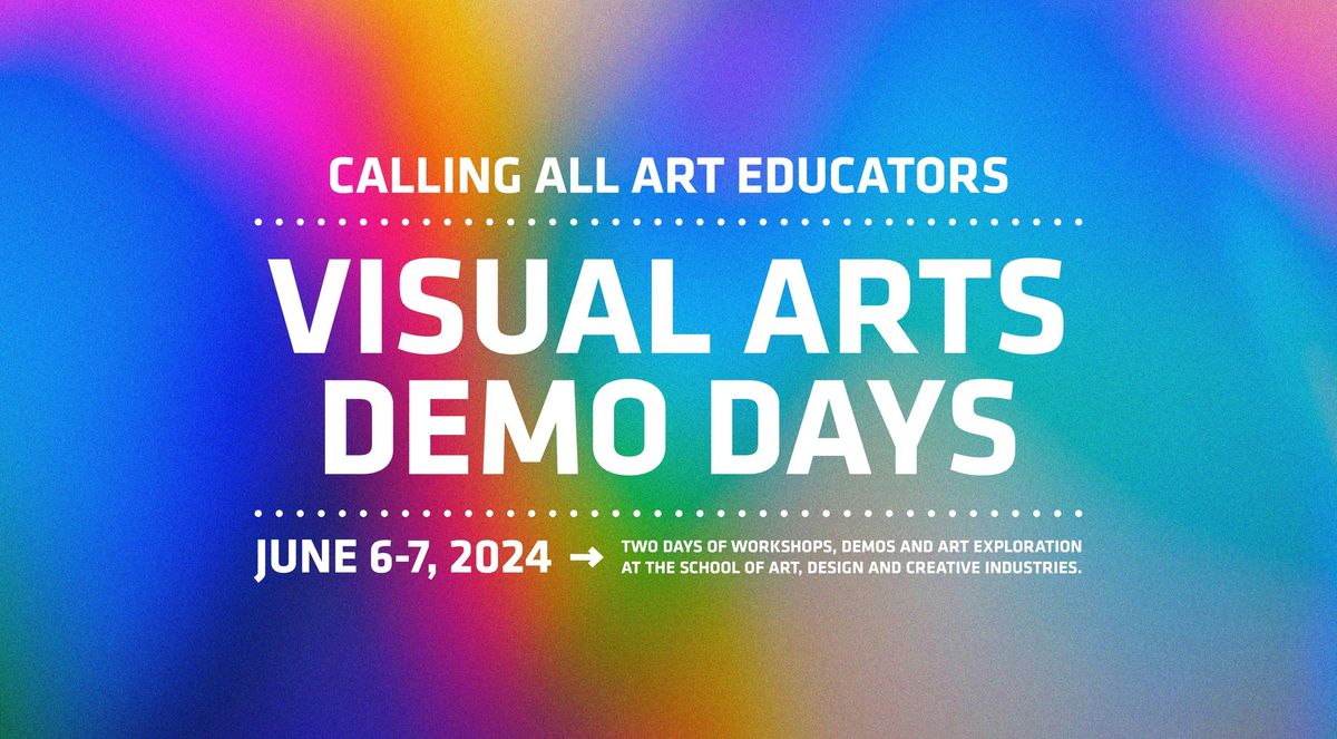 Visual Arts Demo Days 2024
