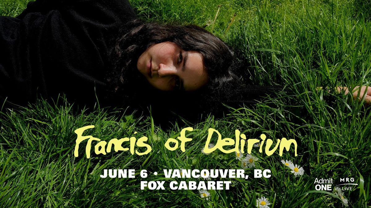 Francis of Delirium (Vancouver)