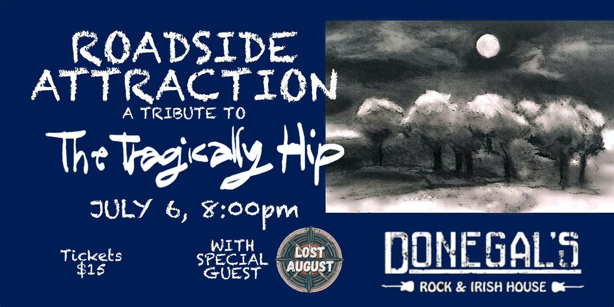 Roadside Attraction, Tribute to the Tragically Hip Performs at Donegals Pub