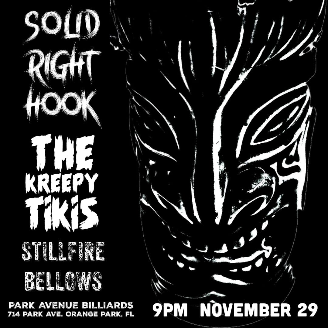 Solid Right Hook \/ The Kreepy Tikis \/ Stillfire Bellows @ Park Ave Billiards