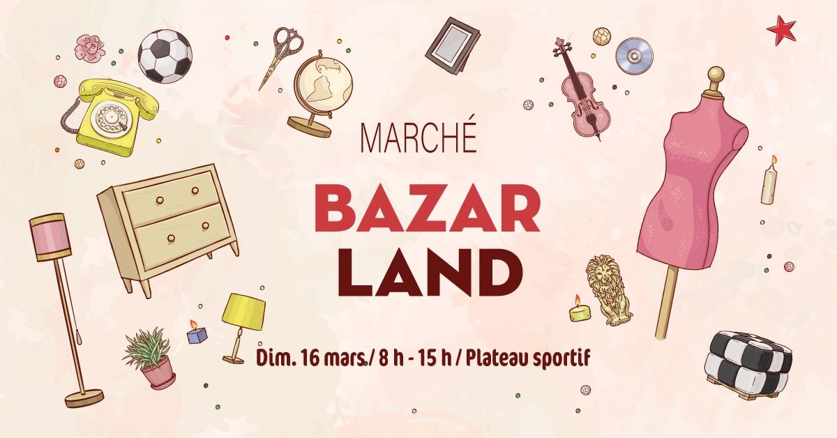 MARCH\u00c9 BAZAR LAND