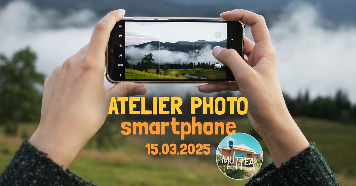 "Je photographie (mieux) au smartphone", l'atelier photo pratique chez Muttea