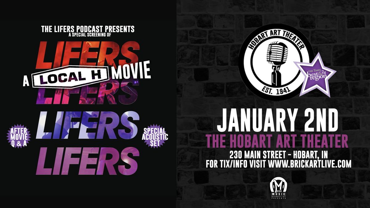 Lifers: A Local H Movie plus Special Acoustic Set and Lifers podcast\n