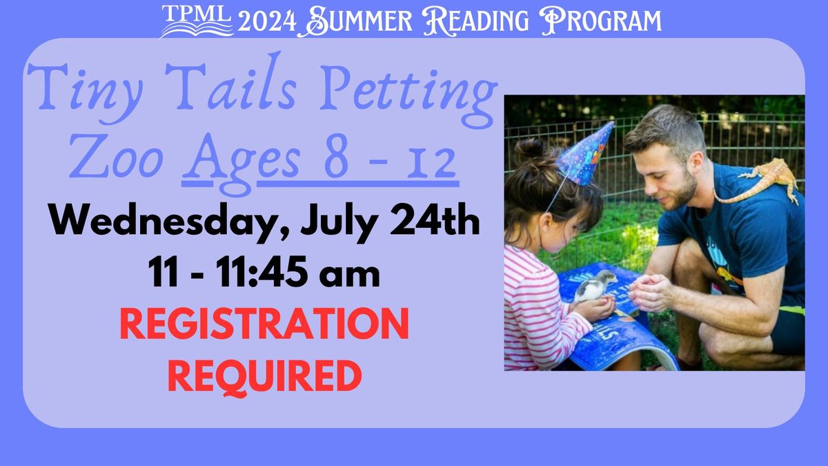 Summer Reading Program: Tiny Tails To You Animal Show Ages 8-12