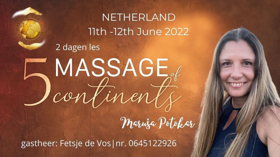 Netherland 2022 11th -12th June: 2 days class Massage of 5 Continents with Maru\u0161a Potokar