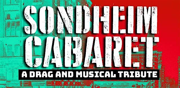 Sondheim Cabaret: A Drag & Musical Tribute