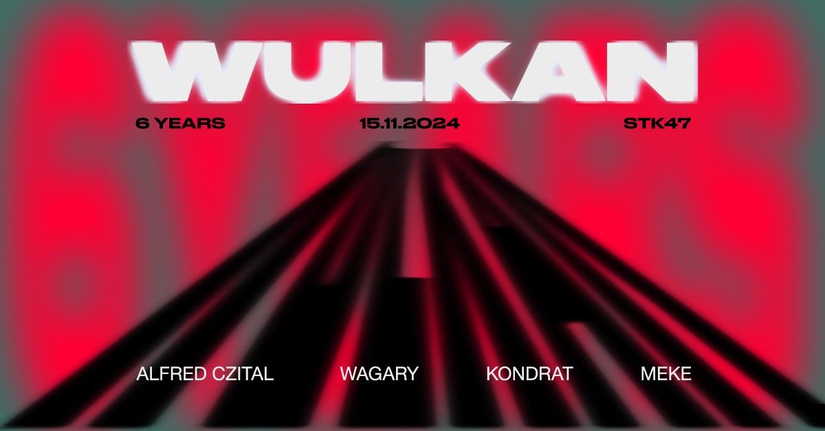 Wulkan Six Years w\/ Alfred Czital