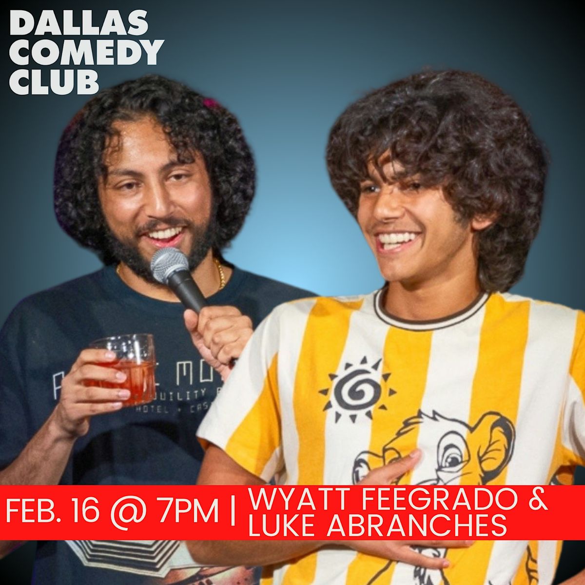 Dallas Comedy Club Presents: WYATT FEEGRADO & LUKE ABRANCHES