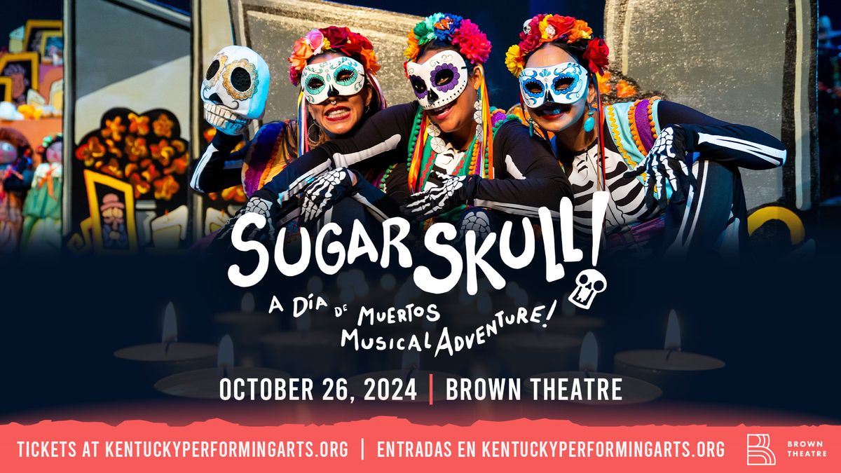 SUGAR SKULL! - A D\u00eda de Muertos Musical Adventure