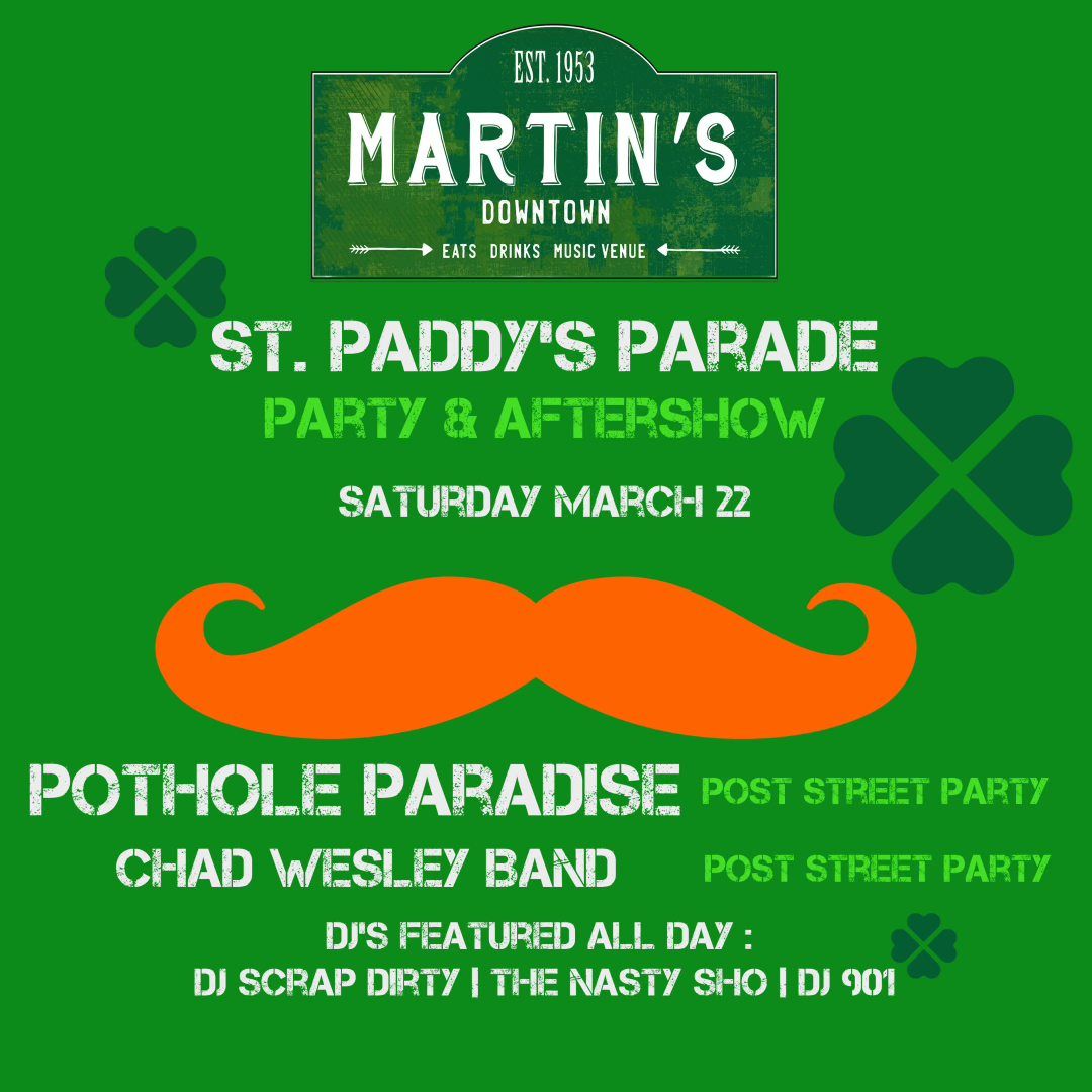 Martin's Downtown's ST. Paddy's Parade - Party & After Show 