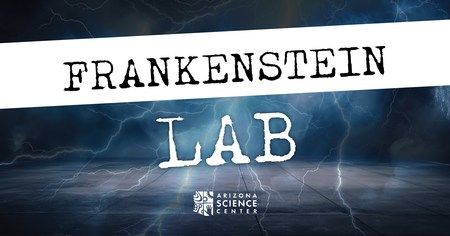 Frankenstein Labs at Arizona Science Center