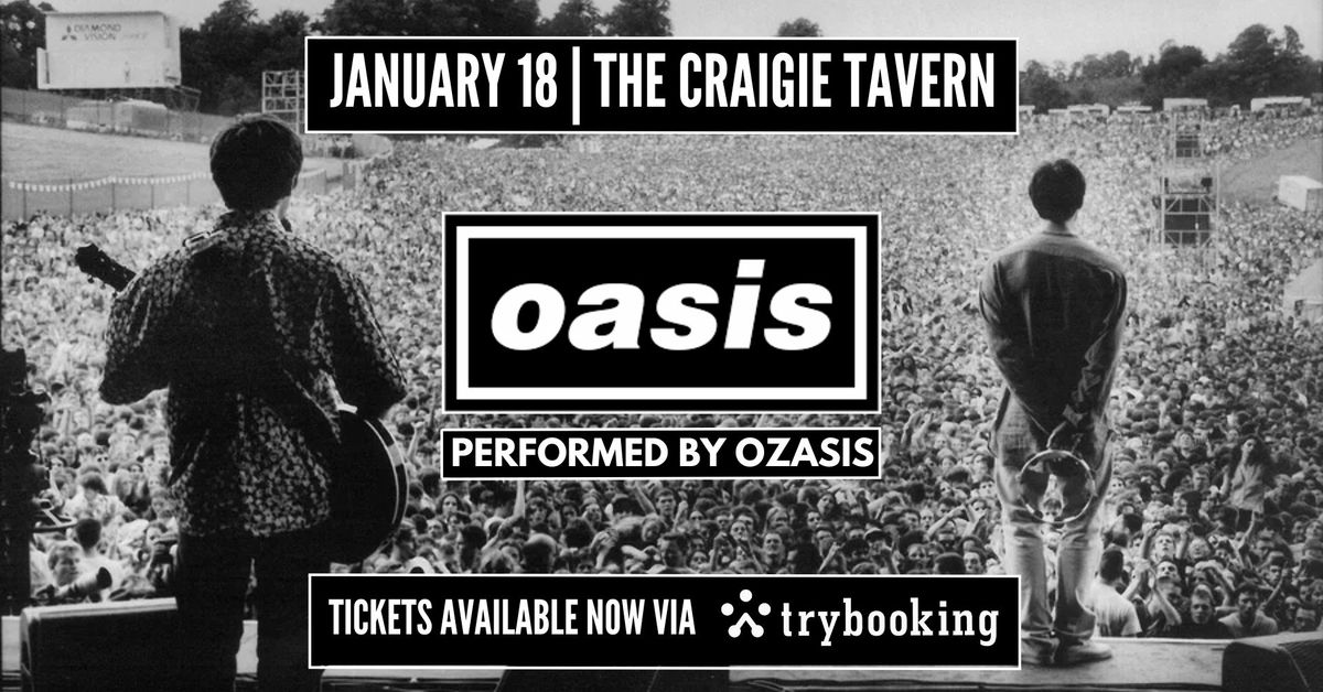 Oasis live 25' TRIBUTE SHOW - Performed by 'OZASIS' | The Craigie Tavern