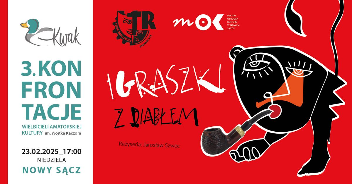 "Igraszki z Diab\u0142em" Teatr Robotniczy im. B. Barbackiego - KWAKK