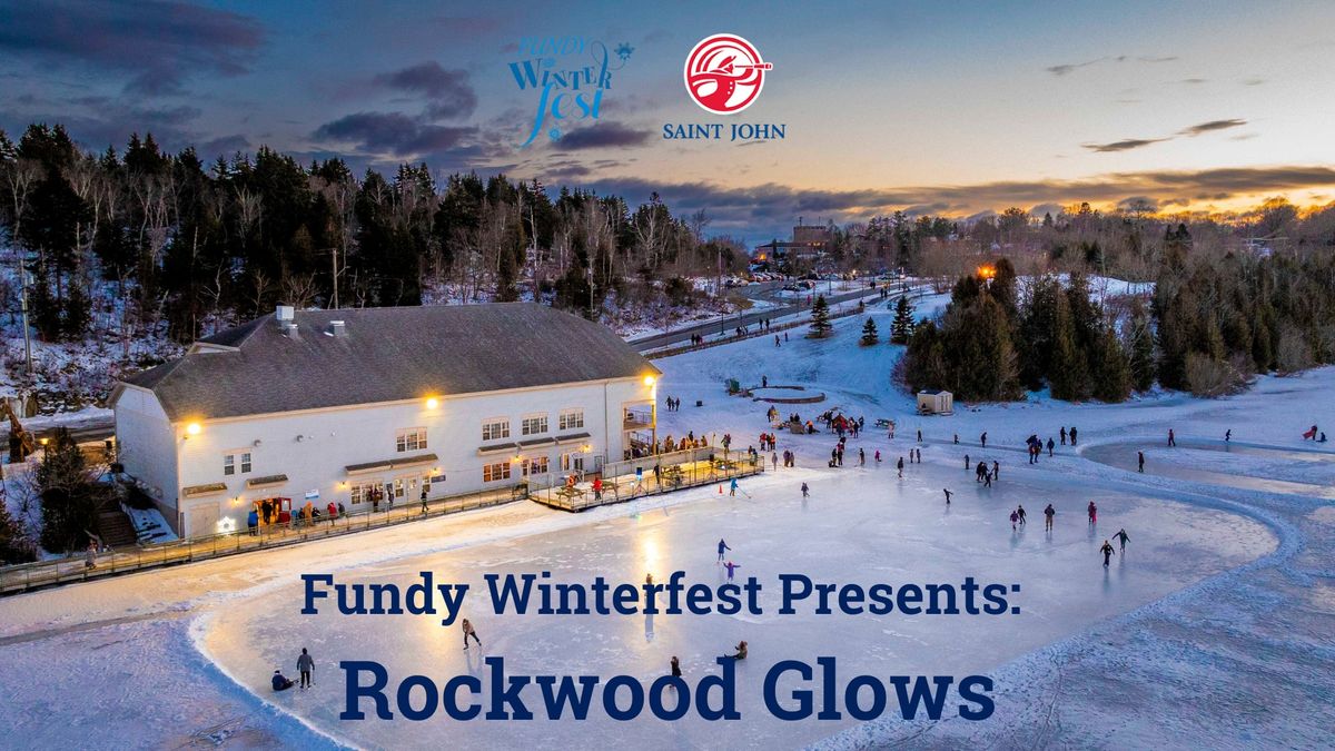 Fundy Winterfest: Rockwood Glows