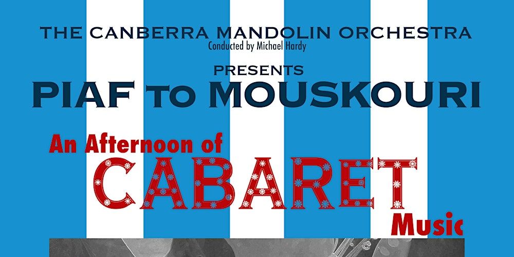 Piaf to Mouskouri - an afternoon of Cabaret Music