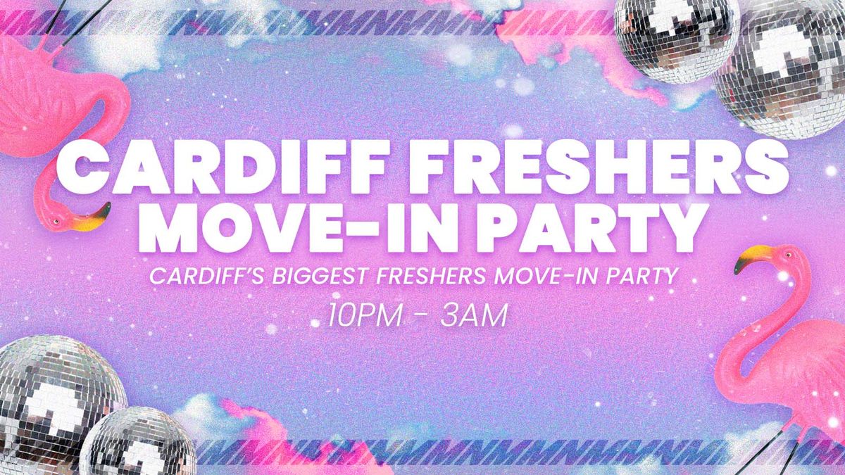 Cardiff Freshers Move in Party \ud83c\udf89