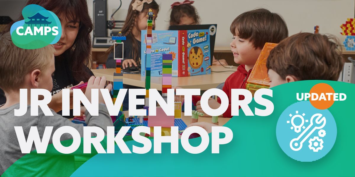 JR Inventors Workshop (June 3rd - 7th 8:30am - 11:30am)