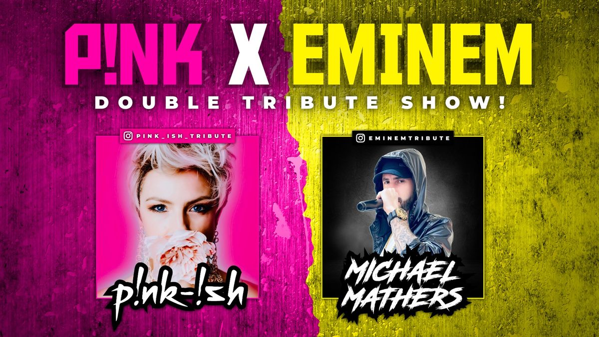 Eminem & Pink - Double Tribute Party!