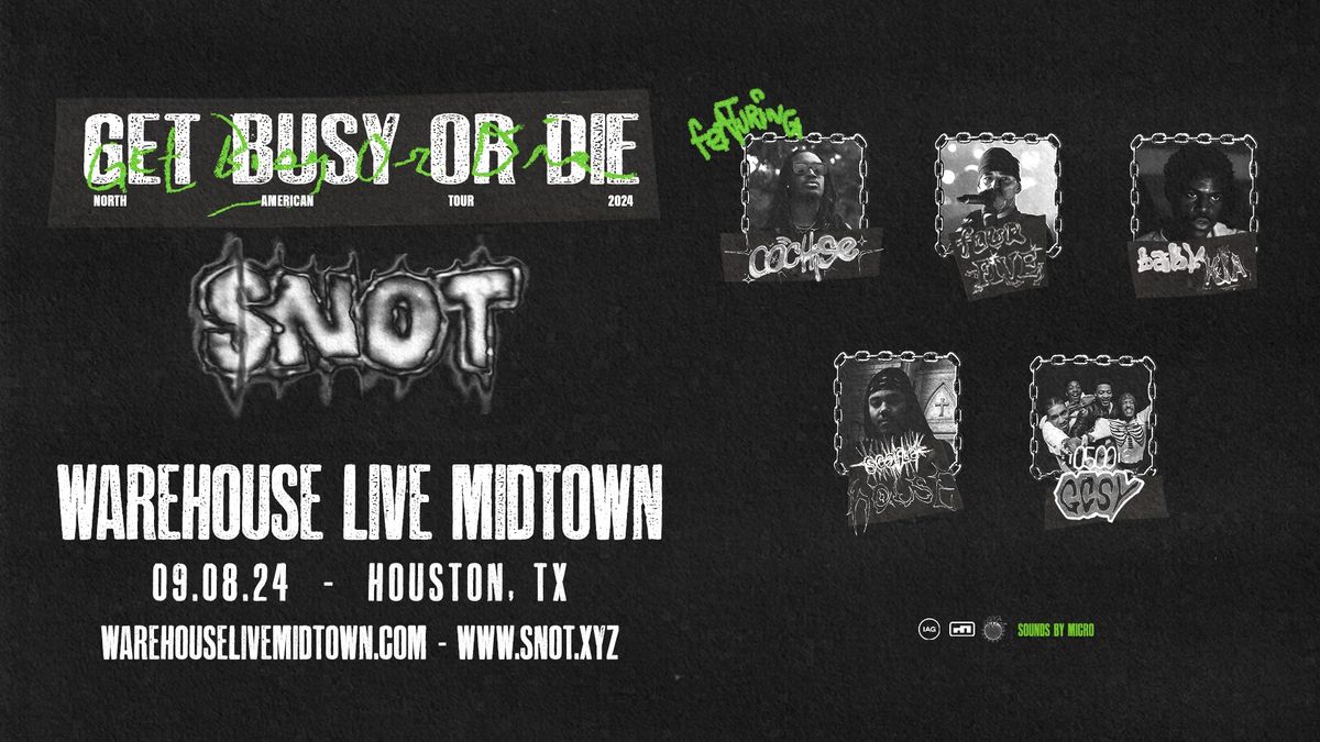 $NOT: Get Busy Or Die Tour 2024 at Warehouse Live Midtown Sunday September 8, 2024