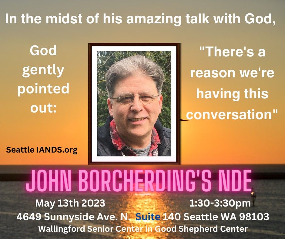 Seattle IANDS Meeting with John Borcherding