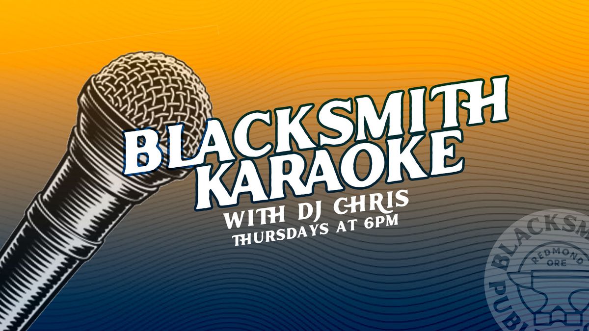 Thursday Karaoke with DJ Chris at Blacksmith Public House