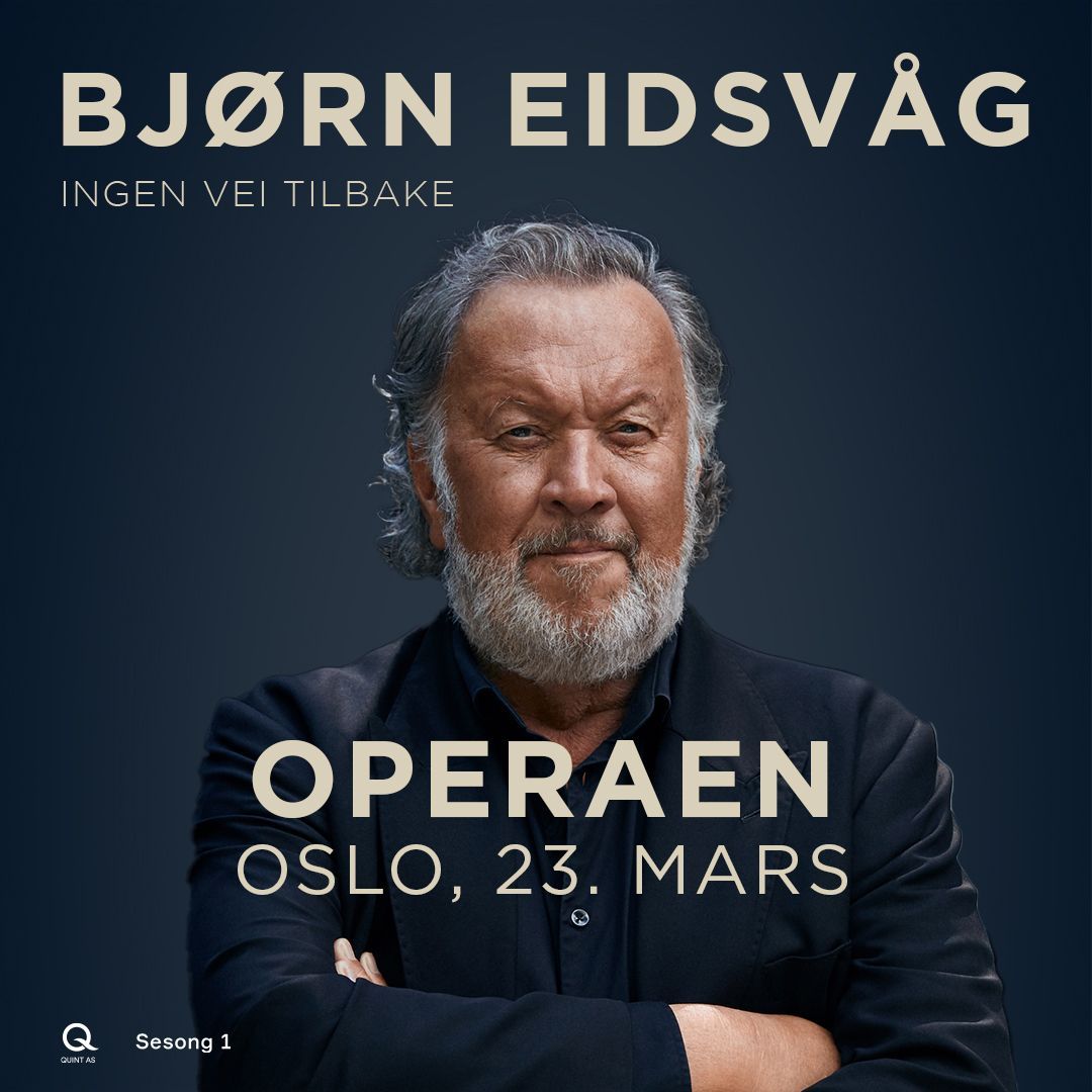 Bj\u00f8rn Eidsv\u00e5g - Ingen vei tilbake \/\/ Operaen, Oslo