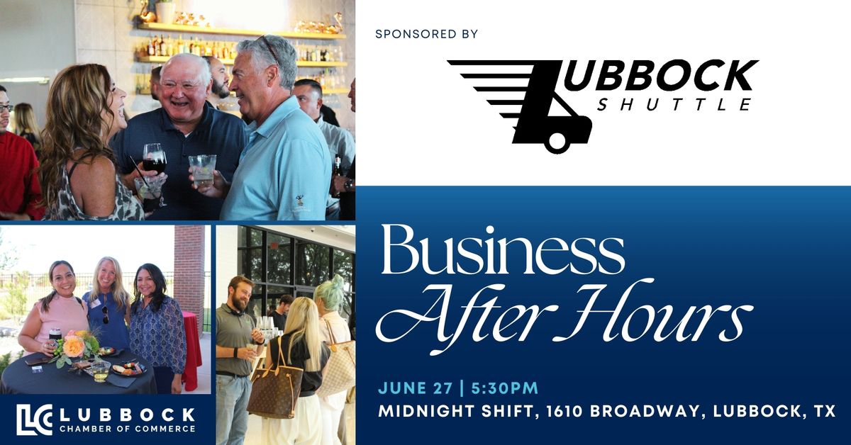 Business After Hours Sponsored by Lubbock Shuttle