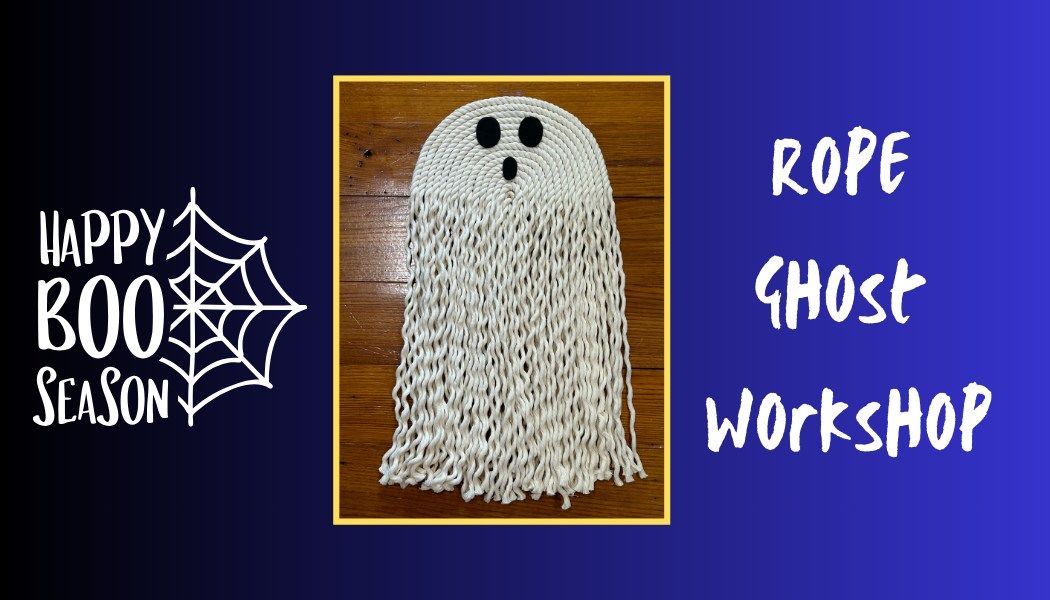 Rope Ghost Workshop