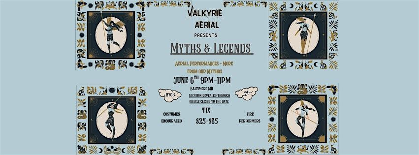 Valkyrie Aerial Presents: Myths & Legends
