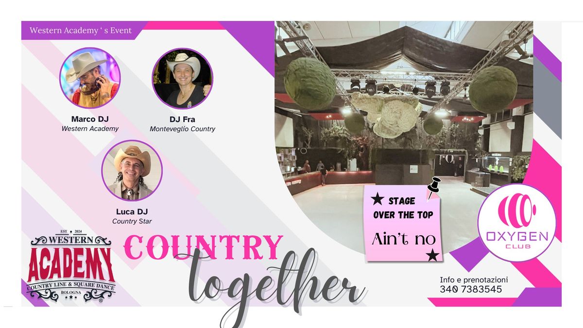 Country Together @O2 Oxygen Club