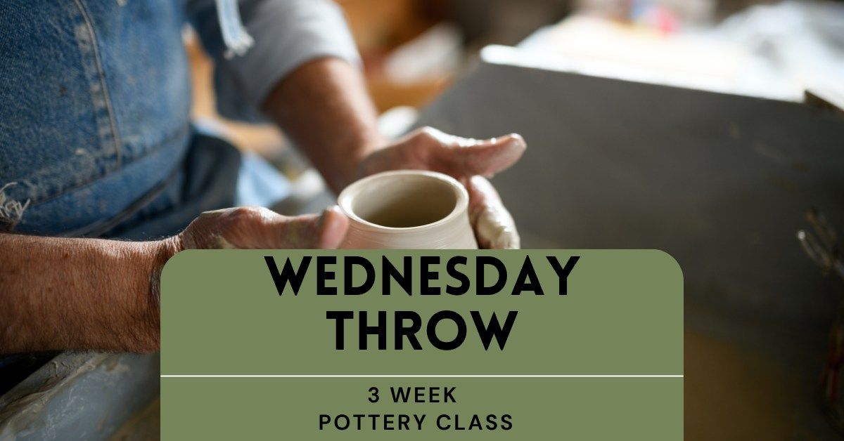 Wednesday Evening Throw - 3 Week Beginner Class