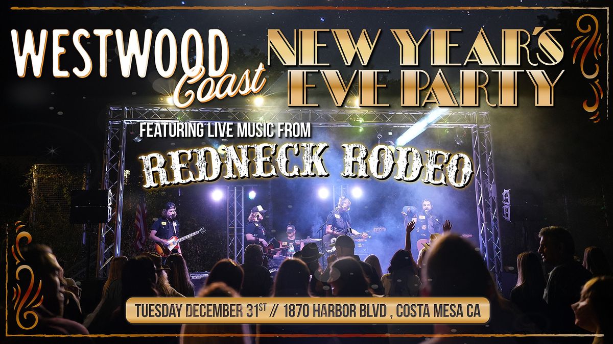 Redneck Rodeo at Westwood Coast NYE