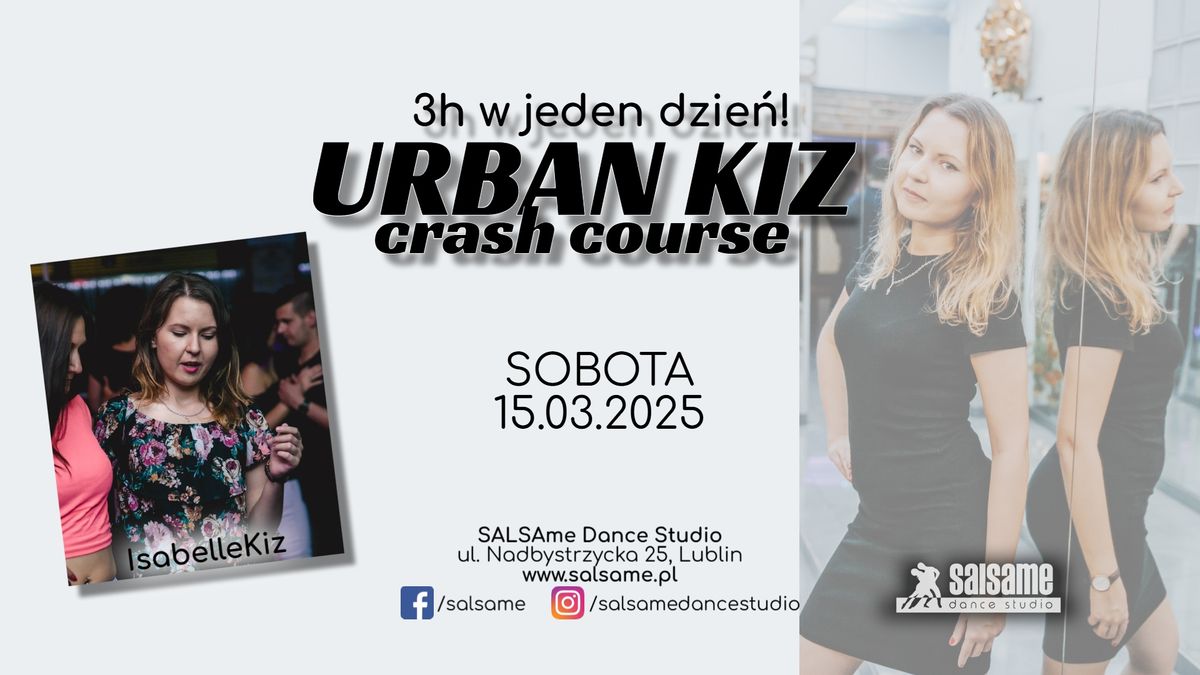 URBAN KIZ crash course! \/ podstawy w jeden dzie\u0144 \/ IsabelleKiz \/ 15.03.2025 \/ SALSAme