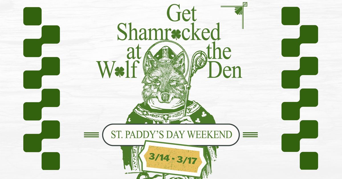 Get Shamrocked at the Wolf Den!