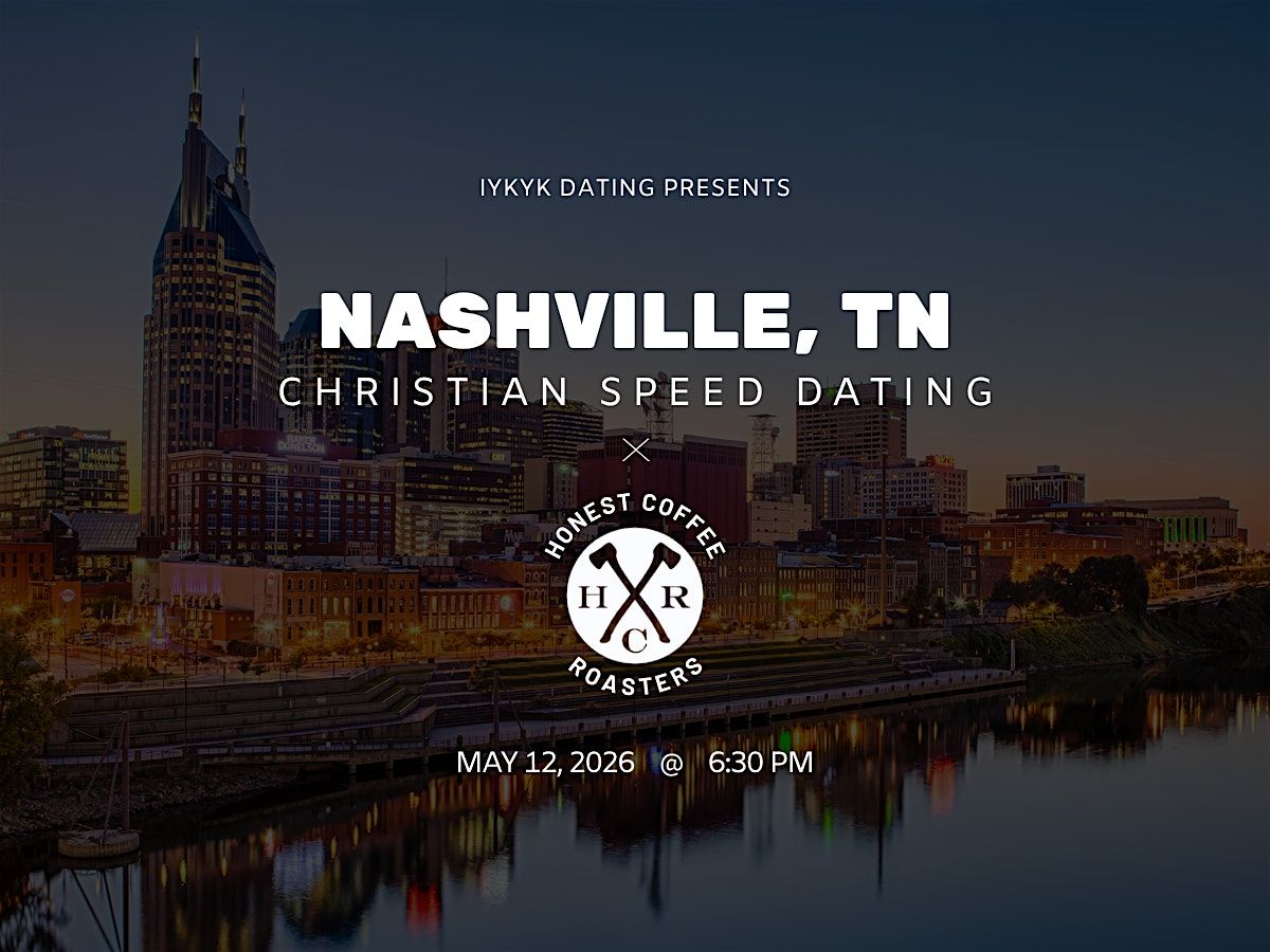 \u271d\ufe0fNashville Christian Speed Dating | IYKYK Dating | 20s-30s | 5\/12\/26