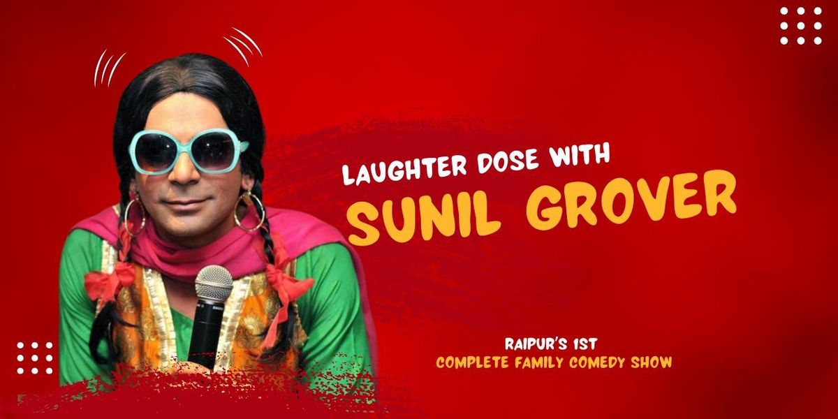 LAUGHTER DOSE with SUNIL GROVER