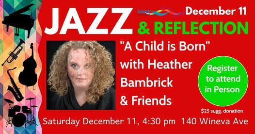 Jazz & Reflection: "A Child Is Born" with Heather Bambrick & Friends