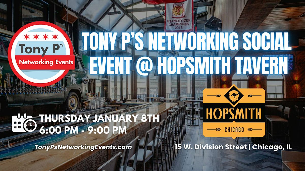 Tony P's Networking Social @ Hopsmith Tavern - Thursday January 8th