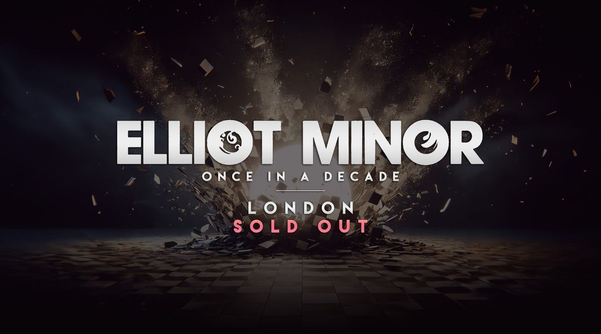 SOLD OUT | Elliot Minor at KOKO - London | Once In A Decade