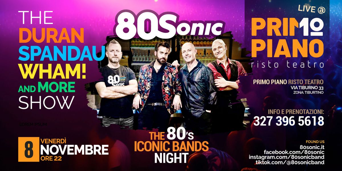 \ud83e\udea9 80SONIC - WHAM! SPANDAU DURAN Live Show & Dinner \ud83d\udd7a