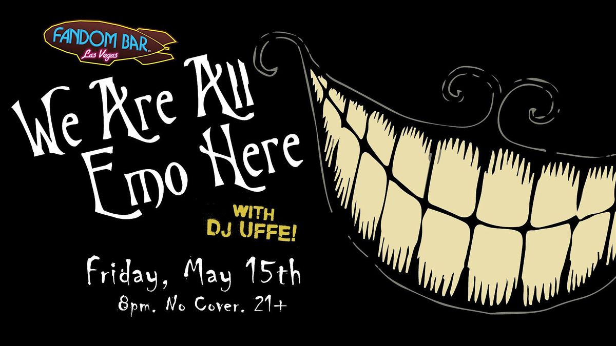 We Are All EMO Here - EMO NIGHT!