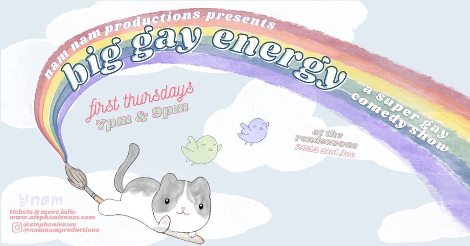BIG GAY ENERGY: a super gay comedy show