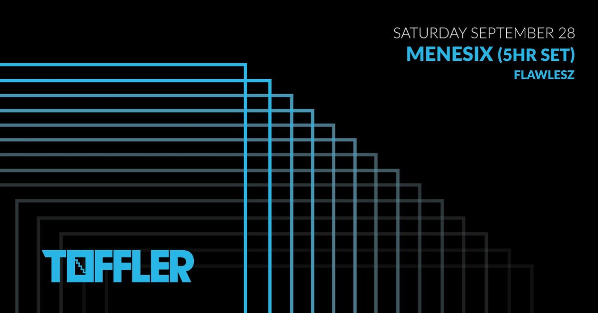 Toffler Presents Menesix (5HR set)