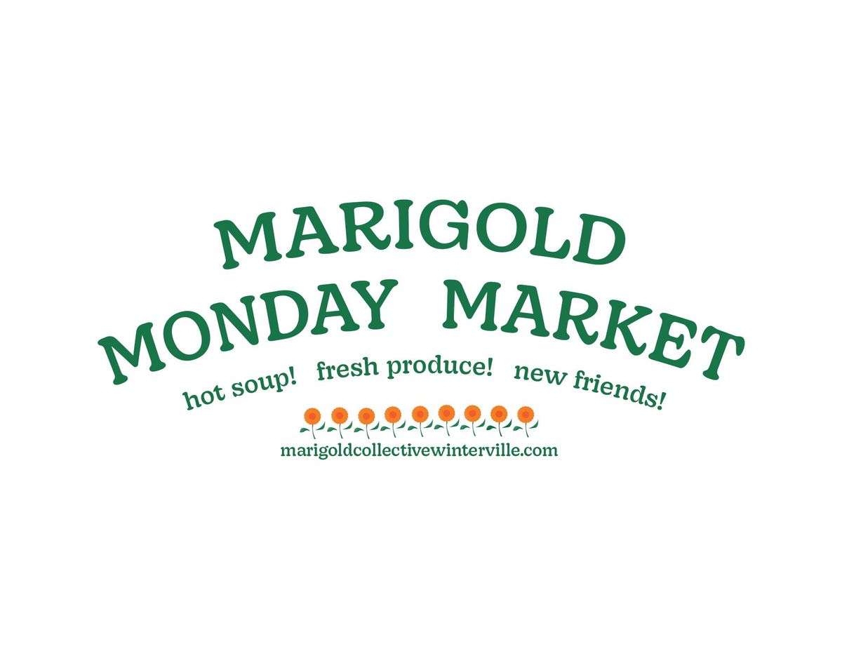 Marigold Monday Market!