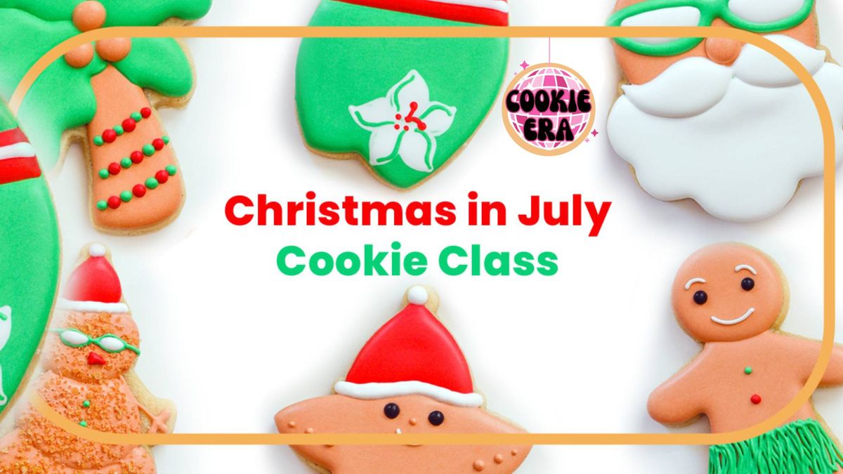 Christmas in July Cookie Class